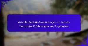 Virtuelle Realität Anwendungen im Lernen: Immersive Erfahrungen und Ergebnisse